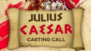Acting Auditions in Trinidad, Theatre, Julius Caesar