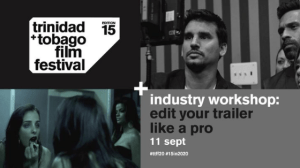 Edit Your Trailer Like a Pro with Ryan C Khan, ttff20, Trinidad and Tobago Film Festival, Film Workshop, Film Workshop in Trinidad and Tobago, ttpanetwork, Trinidad and Tobago Performing Arts Network, T&T Performing Arts Network,