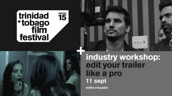 Edit Your Trailer Like a Pro with Ryan C Khan, ttff20, Trinidad and Tobago Film Festival, Film Workshop, Film Workshop in Trinidad and Tobago, ttpanetwork, Trinidad and Tobago Performing Arts Network, T&T Performing Arts Network,